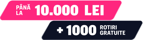 Bonus de Bun Venit: până la 10.000 lei și 1.000 rotiri gratuite